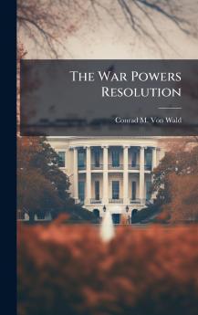 The War Powers Resolution