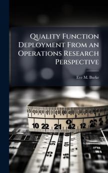 Quality Function Deployment From an Operations Research Perspective