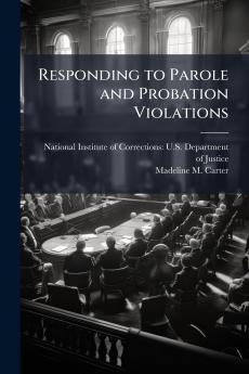 Responding to Parole and Probation Violations