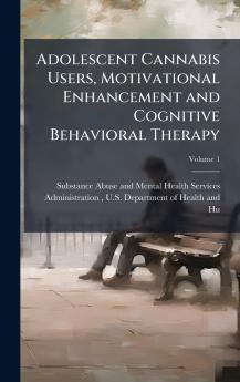 Adolescent Cannabis Users Motivational Enhancement and Cognitive Behavioral Therapy