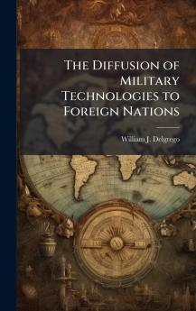 The Diffusion of Military Technologies to Foreign Nations