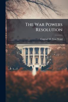 The War Powers Resolution