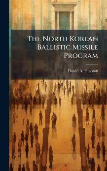 The North Korean Ballistic Missile Program