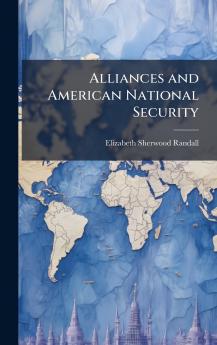 Alliances and American National Security