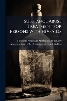 Substance Abuse Treatment for Persons With HIV/AIDS