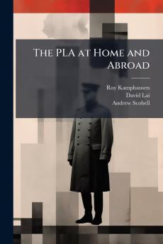 The PLA at Home and Abroad