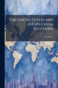 The United States and ASEAN-China Relations