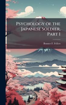 Psychology of the Japanese Soldier Part 1