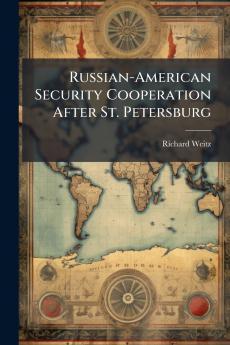 Russian-American Security Cooperation After St. Petersburg