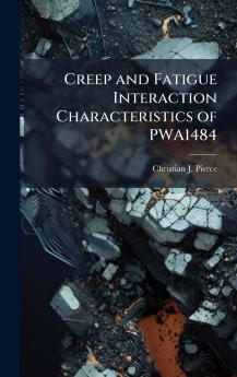 Creep and Fatigue Interaction Characteristics of PWA1484