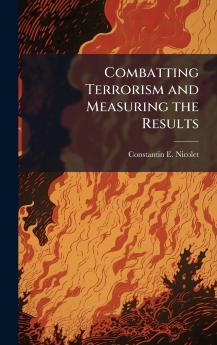 Combatting Terrorism and Measuring the Results