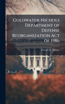 Goldwater-Nichols Department of Defense Reorganization Act of 1986