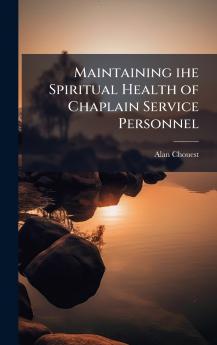 Maintaining ihe Spiritual Health of Chaplain Service Personnel