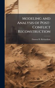 Modeling and Analysis of Post-Conflict Reconstruction
