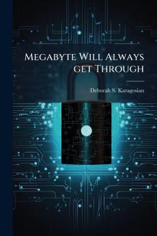 Megabyte Will Always get Through