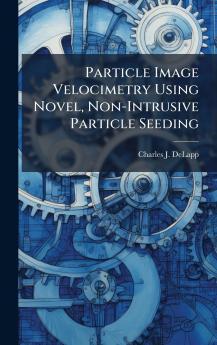 Particle Image Velocimetry Using Novel Non-Intrusive Particle Seeding