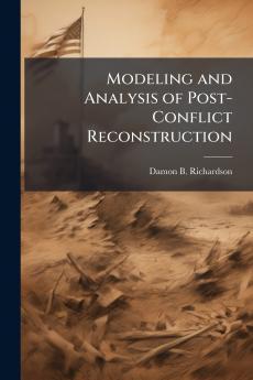 Modeling and Analysis of Post-Conflict Reconstruction