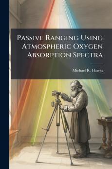 Passive Ranging Using Atmospheric Oxygen Absorption Spectra