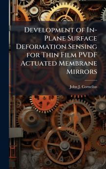 Development of In-Plane Surface Deformation Sensing for Thin Film PVDF Actuated Membrane Mirrors