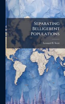 Separating Belligerent Populations