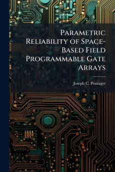 Parametric Reliability of Space-Based Field Programmable Gate Arrays