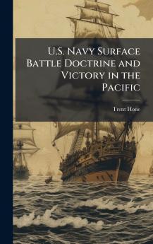 U.S. Navy Surface Battle Doctrine and Victory in the Pacific