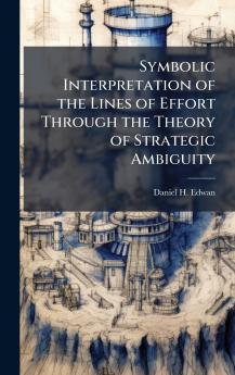 Symbolic Interpretation of the Lines of Effort Through the Theory of Strategic Ambiguity