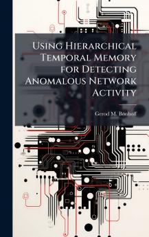 Using Hierarchical Temporal Memory for Detecting Anomalous Network Activity