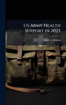 US Army Health Support in 2025