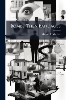 Bombs Then Bandages