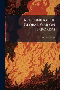 Redefining the Global War on Terrorism