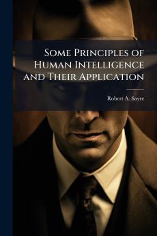 Some Principles of Human Intelligence and Their Application