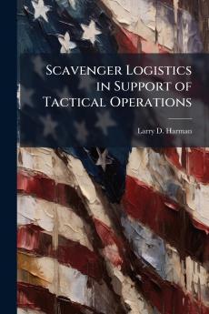 Scavenger Logistics in Support of Tactical Operations