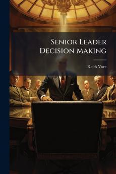 Senior Leader Decision Making