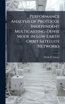 Performance Analysis of Protocol Independent Multicasting-Dense Mode in Low Earth Orbit Satellite Networks