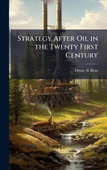 Strategy After Oil in the Twenty First Century