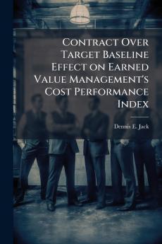 Contract Over Target Baseline Effect on Earned Value Management's Cost Performance Index