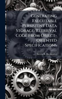 Generating Executable Persistent Data Storage/Retrieval Code From Object-Oriented Specifications