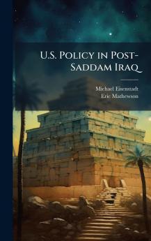 U.S. Policy in Post-Saddam Iraq