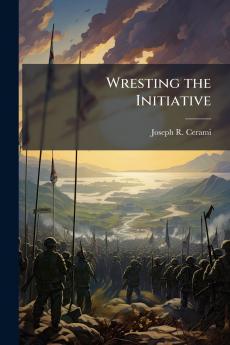 Wresting the Initiative