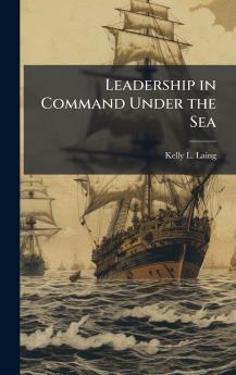 Leadership in Command Under the Sea