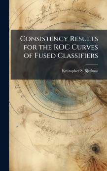Consistency Results for the ROC Curves of Fused Classifiers