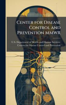Center for Disease Control and Prevention MMWR