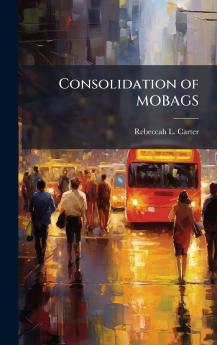 Consolidation of MOBAGS