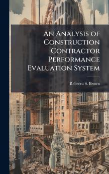 An Analysis of Construction Contractor Performance Evaluation System