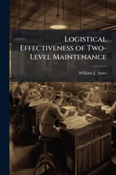 Logistical Effectiveness of Two-Level Maintenance