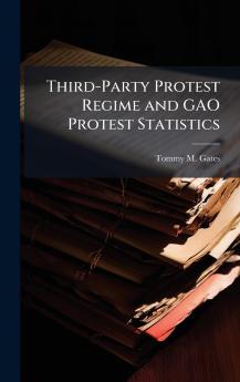 Third-Party Protest Regime and GAO Protest Statistics