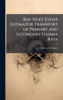 Ray Next-Event Estimator Transport of Primary and Secondary Gamma Rays