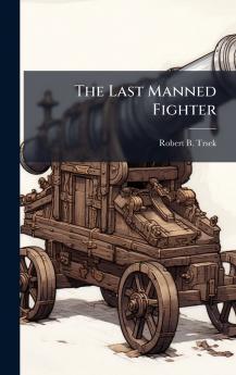 The Last Manned Fighter