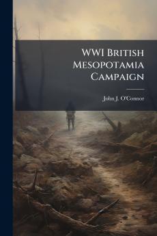 WWI British Mesopotamia Campaign